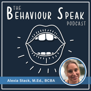 Podcast Episode 2: Trauma-informed Supports for Autism with Alexia Stack, M.Ed., BCBA