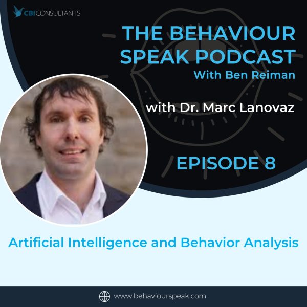 Podcast Episode 8: Artificial Intelligence and Behaviour Analysis with Dr. Marc Lanovaz, Ph.D., BCBA-D