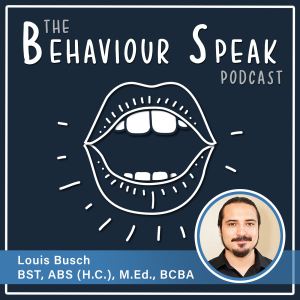 Podcast Episode 11: The Treatment of Life-Threatening Pica with Louis Busch, BST, ABS (H.C.), M.Ed., BCBA