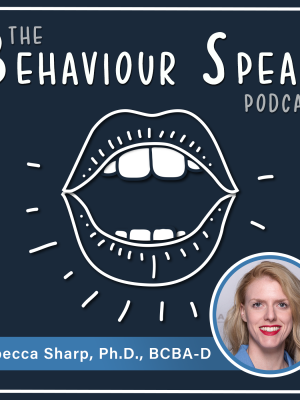 Podcast Episode 17: Behavioural Gerontology with Dr. Rebecca Sharp, Ph.D., BCBA-D