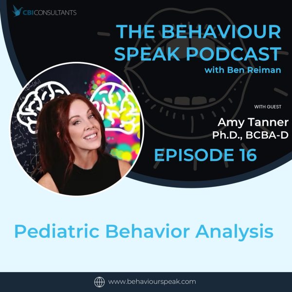 Podcast Episode 16: Pediatric Behaviour Analysis with Dr. Amy Tanner, Ph.D., BCBA-D
