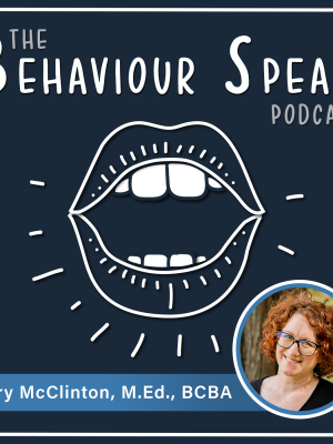 Podcast Episode 18: Values-based Supervision and Mentorship with Hilary McClinton, M.Ed., BCBA