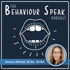Podcast Episode 22: Cultural Competence with Jessica Bethel, M.Ed., BCBA