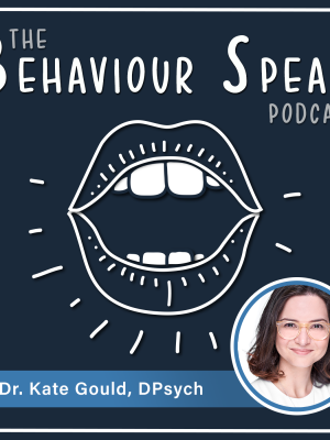 Podcast Episode 23: Person-Driven Positive Behaviour Support for Traumatic Brain Injury with Dr. Kate Gould, DPsych