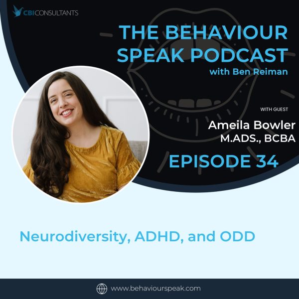 Podcast Episode 34: Neurodiversity, ADHD, and ODD with Amelia Bowler, M.ADS., BCBA
