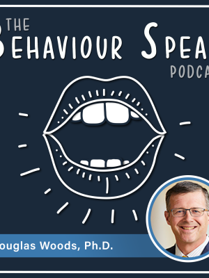 Podcast Episode 39: Behaviour Therapy for Tics and Tourette Syndrome with Dr. Douglas Woods, Ph.D.
