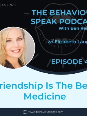 Podcast Episode 41: Friendship is the Best Medicine with Dr. Elizabeth Laugeson, Psy.D.