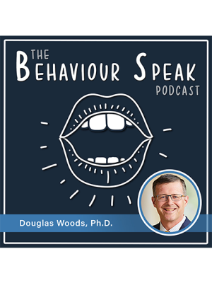 Podcast Episode 39: Behaviour Therapy for Tics and Tourette Syndrome with Dr. Douglas Woods, Ph.D.