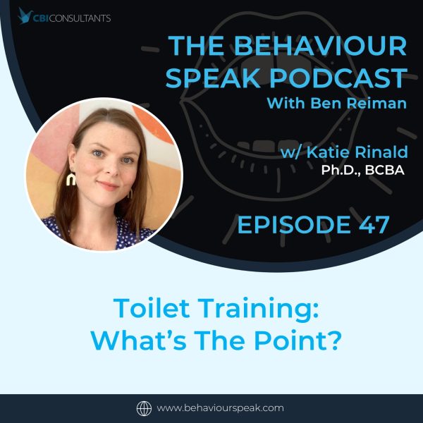Podcast Episode 47: Toilet Training - What’s the Point? with Dr. Katie Rinald, Ph.D., BCBA