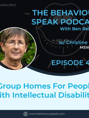 Podcast Episode 48: Group Homes for People With Intellectual Disabilities with Christine Bigby, MSW, Ph.D.