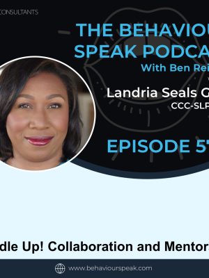 Episode 57: Huddle Up! Collaboration and Mentorship with Landria Seals Green, CCC-SLP, BCBA