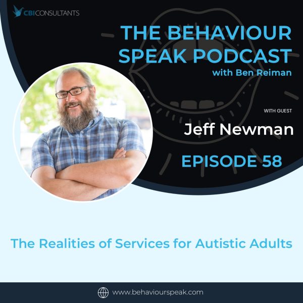 Episode 58: The Realities of Services for Autistic Adults with Jeff Newman - Part 1