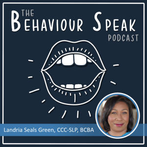 Episode 57: Huddle Up! Collaboration and Mentorship with Landria Seals Green, CCC-SLP, BCBA