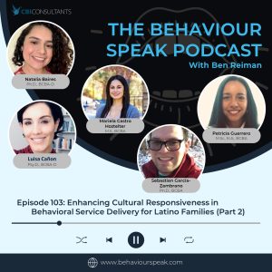 Episode 103: Enhancing Cultural Responsiveness in Behavioral Service Delivery for Latino Families (Part 2)