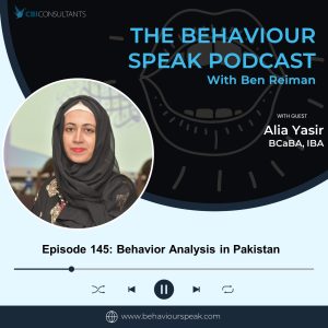Episode 145: Behaviour Analysis in Pakistan with Alia Yasir,  BCaBA, IBA