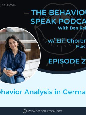 Episode 217: Behavior Analysis in Germany with Elif Chorengel