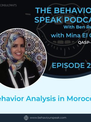 Episode 218: Behavior Analysis in Morocco with Mina El Qalli, QASP-S, IBA
