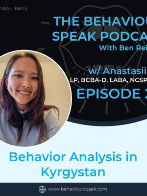 Episode 229: Behavior Analysis in Kyrgystan with Dr. Anastasiia Iun