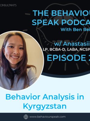 Episode 229: Behavior Analysis in Kyrgyzstan with Dr. Anastasiia Iun